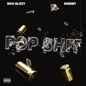 Pop **** (feat. Rich glizzy) (Explicit)