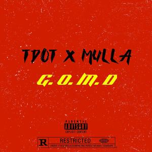 G. O. M. D (feat. T dot) [Explicit]