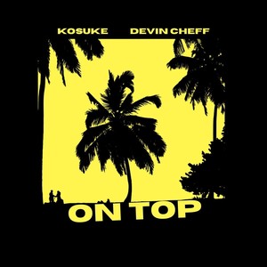 On Top (feat. Devin Cheff) (Explicit)