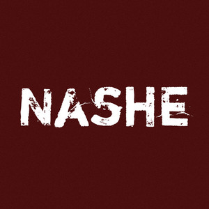 Nashe (Explicit)