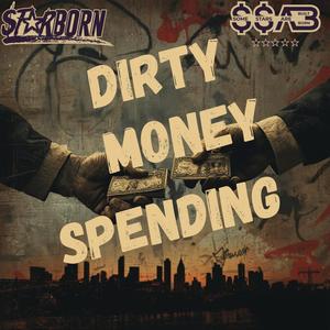 Dirty Money Spending (Explicit)