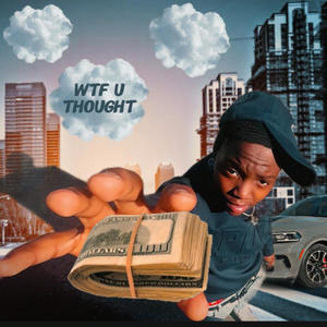 Wtf u thought (Explicit)