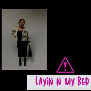 Layin N My Bed (Explicit)