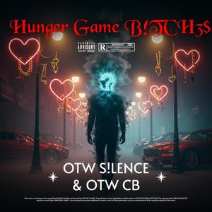 Hunger Game B!tch3$ (feat. OTW CB) (Explicit)