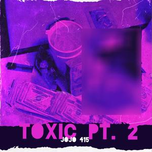 Toxic, Pt. 2 (Explicit)