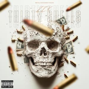 Thirty Shells (Explicit)