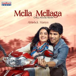 Mella Mellaga Chill House ReMix (From "abcd Movie")