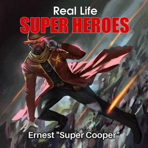 Real Life: Super Heroes