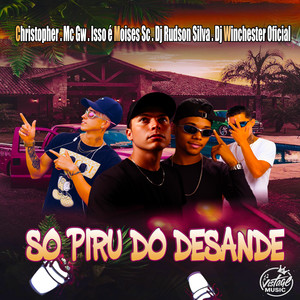 Só Piru do Desande (Explicit)