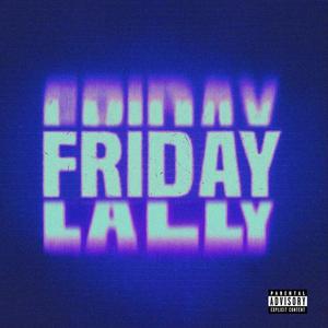 Fridayy (Explicit)