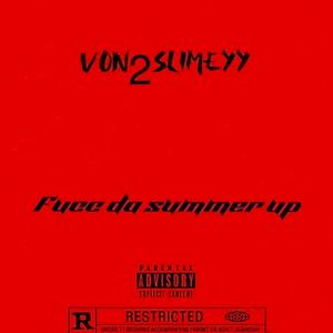 Fucc da summer up (Explicit)