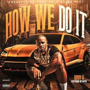 How We Do It (feat. Da Kwiya) [Explicit]