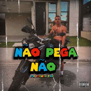Não pega não (Explicit)