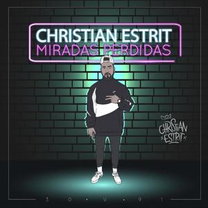 Miradas perdidas (feat. Christian Estrit) [Explicit]