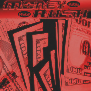 Muddy B - Money Rush (Explicit)