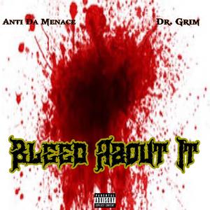 Bleed About It (feat. Anti Da Menace) (Explicit)