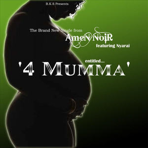 4 Mumma(feat. Nyarai)
