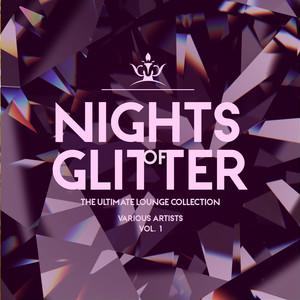 Nights Of Glitter (The Ultimate Lounge Collection) , Vol. 1