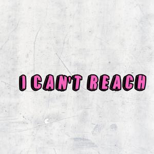 I CAN'T REACH (feat. NGEE, KATI K & OMAR) (Explicit)