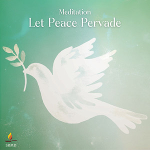 Meditation: Let Peace Pervade