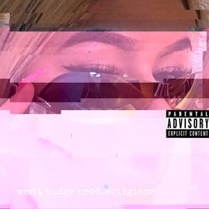 wont budge (Explicit)