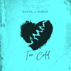 Too Cold (feat. RUMUR) [Explicit]