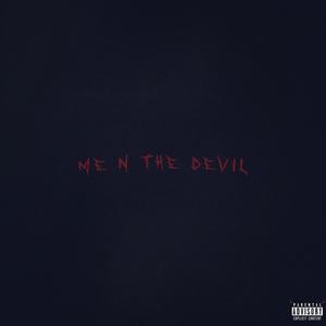 Me N The Devil (Explicit)