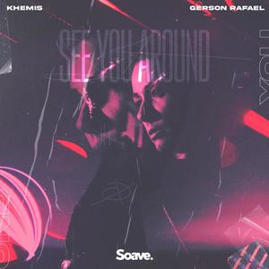 See You Around(feat. Gerson Rafael)