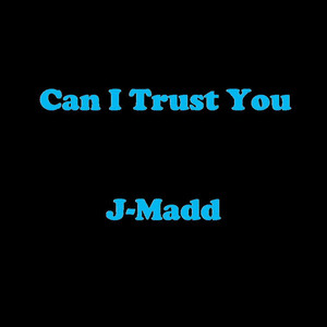 Can I Trust You