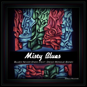 Blues Never Ends (feat. Diego Mongue Band)