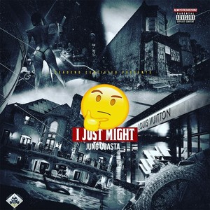 I Just Might (Explicit)