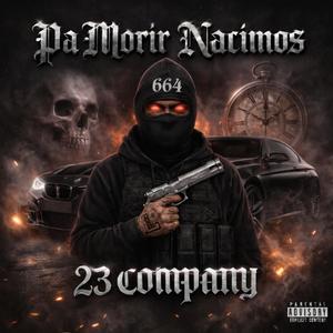 23 Company - Pa Morir Nacimos (Explicit)