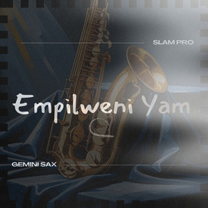 Empilweni Yam (Saxophone Remix)