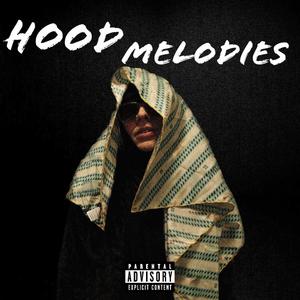 Hood Melodies (Explicit)