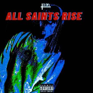 All saints rise (Explicit)