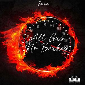 All Gas No Breaks (Explicit)