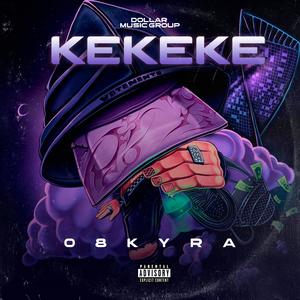 KEKEEKE (feat. Dollar Music Group)