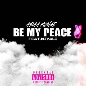 Be My Peace (feat. Niya Li) (Explicit)