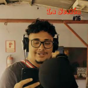 La Sesión #16 (Explicit)