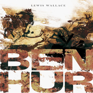 Lewis Wallace: Ben Hur