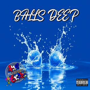 Balls Deep (Explicit)