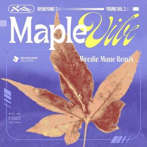 Maple Vibe (feat. Young Val & Nyukyung) [Remix] [Explicit]