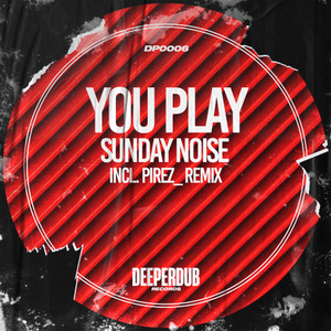 You Play (PireZ_ Remix)