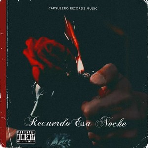 RECUERDO ESA NOCHE (Explicit)