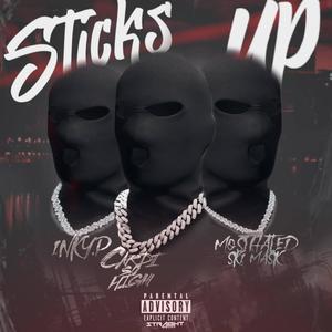 Sticks up (feat. CardiSoHigh & Mosthated Ski) [Explicit]