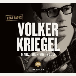 LOST TAPES - Kriegel, Volker (1963-1969)