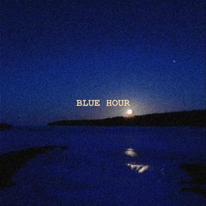 Blue Hour (Explicit)