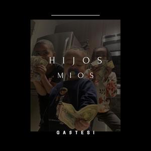 Hijos Mios (Explicit)