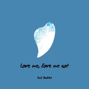 Love Me, Love Me Not