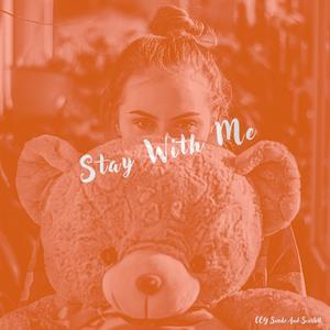 Stay With Me